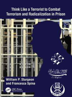 cover image of Think Like a Terrorist to Combat Terrorism and Radicalization in Prison